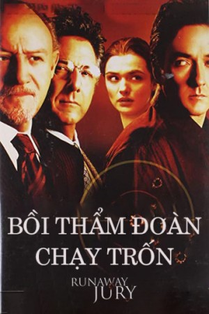 Bồi Thẩm Đoàn Chạy Trốn - Runaway Jury