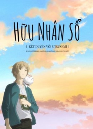 Hữu Nhân Sổ: Kết Duyên Với Utsusemi - Natsume Yujin-cho The Movie: Ephemeral Bond