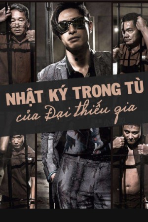 Nhật Ký Trong Tù Của Đại Thiếu Gia - Imprisoned: Survival Guide For Rich And Prodigal