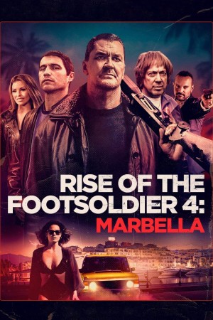 Rise of the Footsoldier 4: Marbella